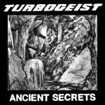Album Review: Turbogeist - Ancient Secrets EP Album Reviews Album Reviews