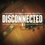 Disconnect Disconnect Records Release 'Disconnected' Compilation Counterpunch Post