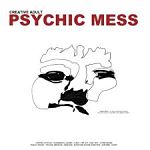 Album Review: Creative Adult - Psychic Mess Album Reviews Album Reviews