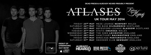 Already Heard Presents: Atlases & Prolong The Agony May 2014 UK Tour 1 Already Heard Presents: Atlases & Prolong The Agony May 2014 UK Tour Already Heard Post