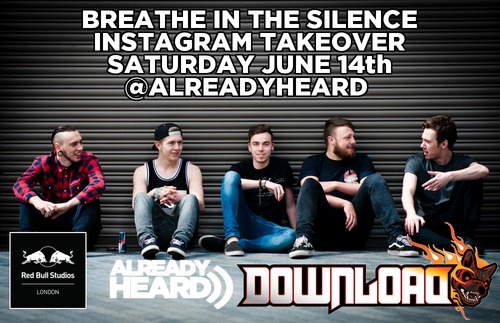 Announcement: Instagram Takeover with Breathe In The Silence @ Download 2014 Already Heard Post