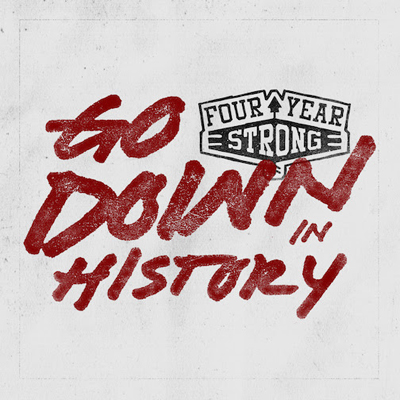 Album Review: Four Year Strong - Go Down in History EP Album Reviews Album Reviews