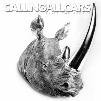 Album Review: Calling All Cars - Raise the People Album Reviews Album Reviews