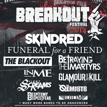 Breakout Festival Add More Bands to the Line Up Betraying The Martyrs Post