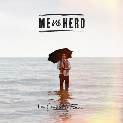 Album Review: Me vs Hero - I'm Completely Fine Album Reviews Album Reviews