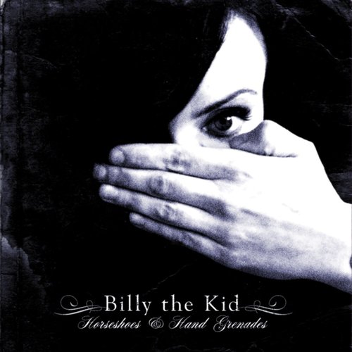 Album Review: Billy the Kid - Horseshoes & Hand Grenades Album Reviews Album Reviews