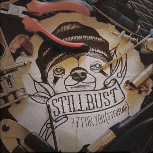 Album Review: Still Bust - 77 for You (55 for Me) EP 77 For You (57 For Me) Album Reviews