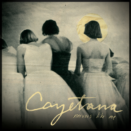 Album Review: Cayetana - Nervous Like Me Album Reviews Album Reviews
