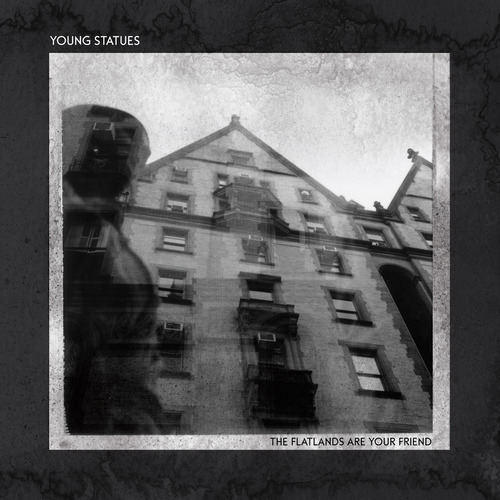 Album Review: Young Statues - Flatlands Are Your Friend Album Reviews Album Reviews