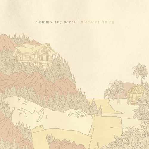 Album Review: Tiny Moving Parts - Pleasant Living Album Reviews Album Reviews