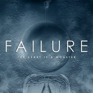 Failure - The Heart is a Monster