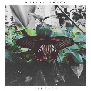 Boston Manor - Saudade EP