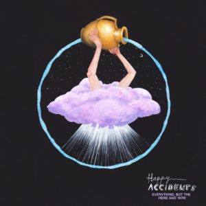Review: Happy Accidents - Everything But The Here And Now Album Reviews Album Reviews