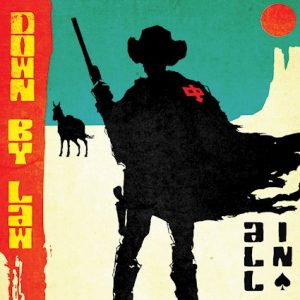 Review: Down By Law - All In Album Review Album Reviews