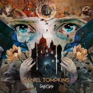 Review: Daniel Tompkins - Castles Album Reviews Album Reviews