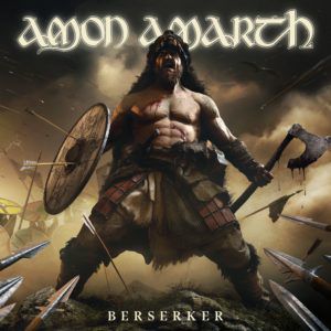 Review: Amon Amarth – Berserker Amon Amarth Album Reviews