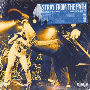 Review: Stray From The Path - Smash 'Em Up: Live in Europe 2019 Album Reviews Album Reviews