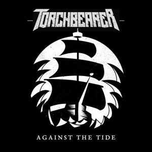 Review: Torchbearer – Against The Tide EP Against The Tide EP Reviews