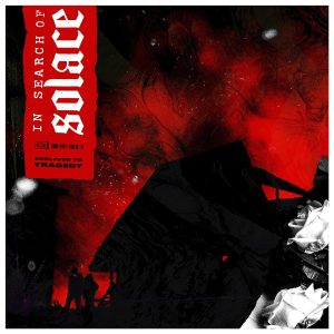 Review: In Search Of Solace – Enslaved To Tragedy Album Reviews Album Reviews