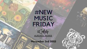 #NewMusicFriday November 3rd 2023