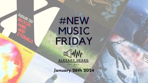 Janaury 26th 2024 #NewMusicFriday