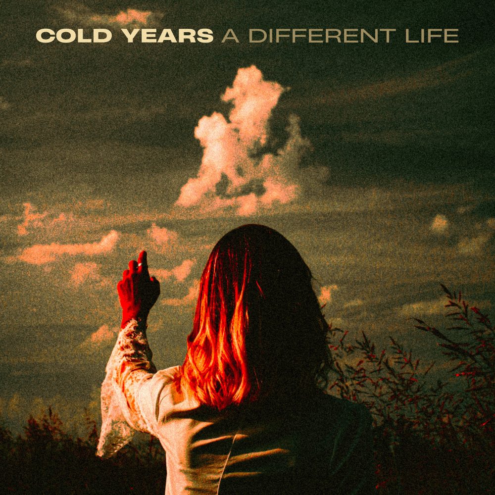 Cold Years A Different Life