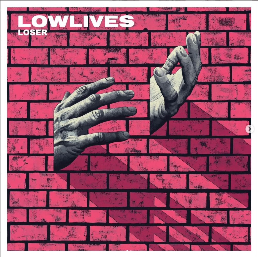 Song of the Day: Lowlives - 'Loser' Lowlives Features