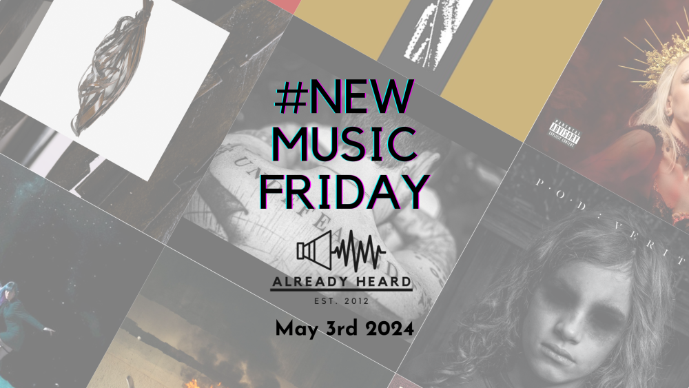 #NewMusicFriday: May 3rd 2024