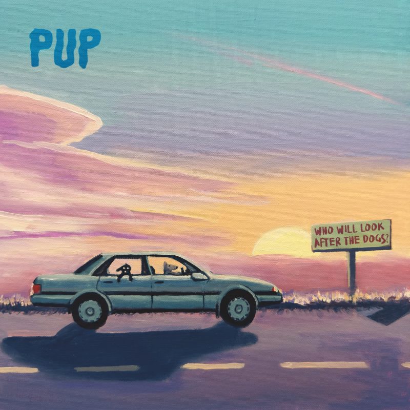 PUP Confirm New Album ('Who Will Look After The Dogs?') PUP News