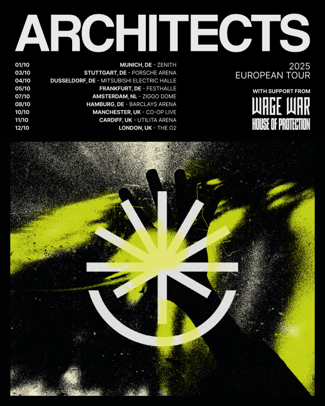 Architects 2025 UK/EU Tour with Wage War and House of Protection