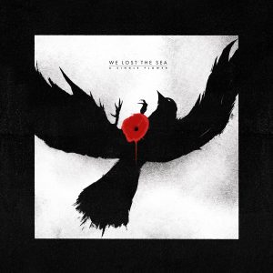 We Lost The Sea - A Single Flower
