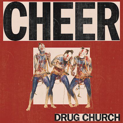 Drug Church Cheer