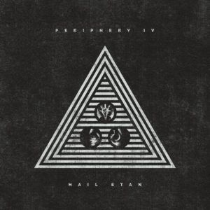 Periphery – Periphery IV: Hail Stan