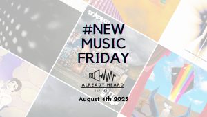 #NewMusicFriday (August 4th 2023)