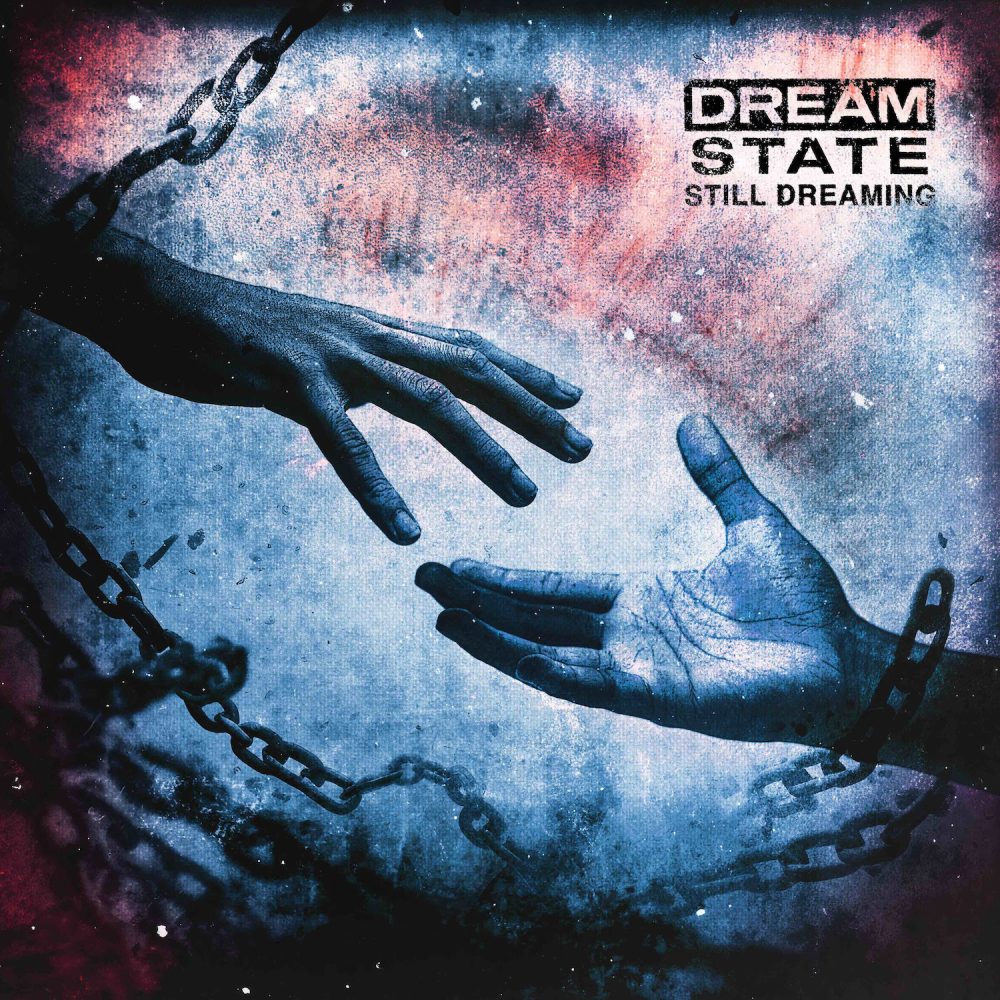 Dream State Still Dreaming