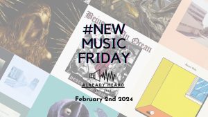 #NewMusicFriday Feb 2 2024