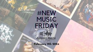 #NewMusicFriday (February 9th 2024)