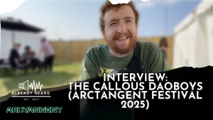 The Callous Daoboys interview Already Heard