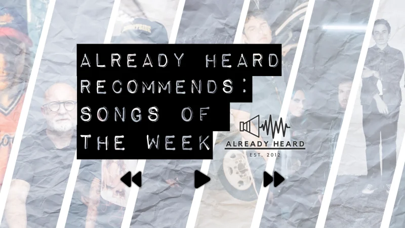Already Heard Recommends: Songs of the Week (19/10/2025)