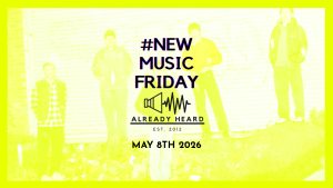 NewMusicFriday May 8th 2026